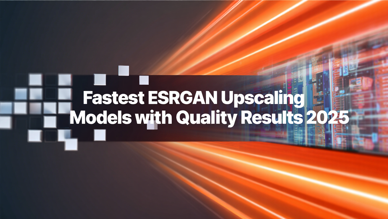 Fastest ESRGAN Upscaling Models with Quality Results featured image