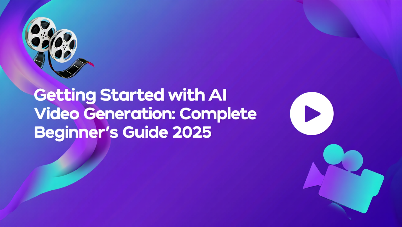 Getting Started with AI Video Generation: Complete Beginner's Guide tutorial banner